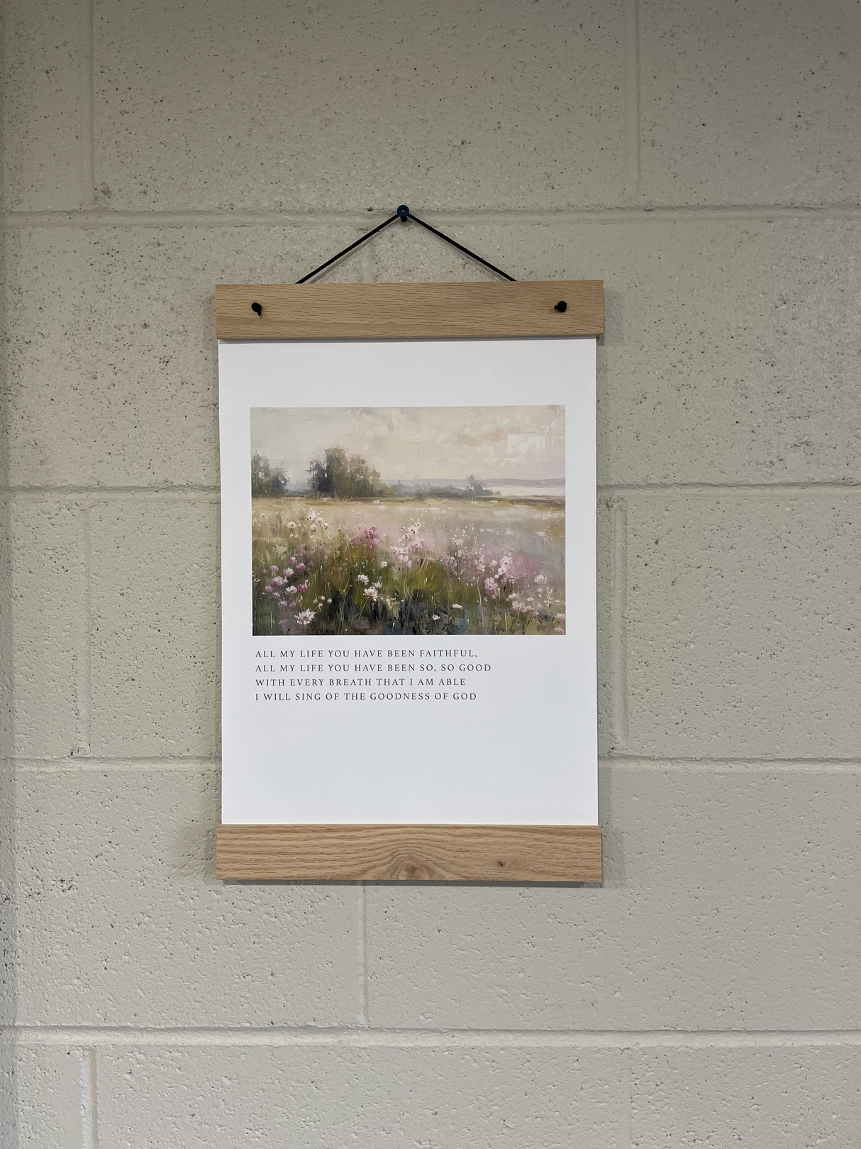 All My Life You Have Been Faithful 11x17 cardstock print hung on wall
