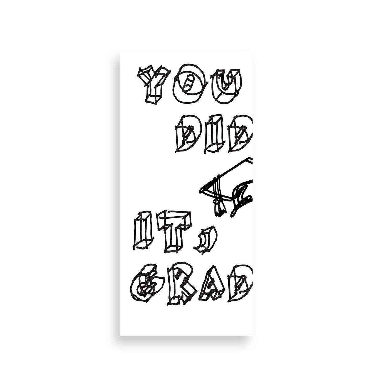 You did it, Grad