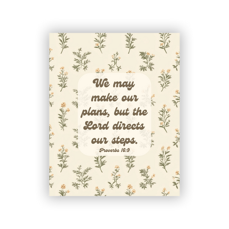 We May Make Our Plans printable art print, Proverbs 16:9, botanical border