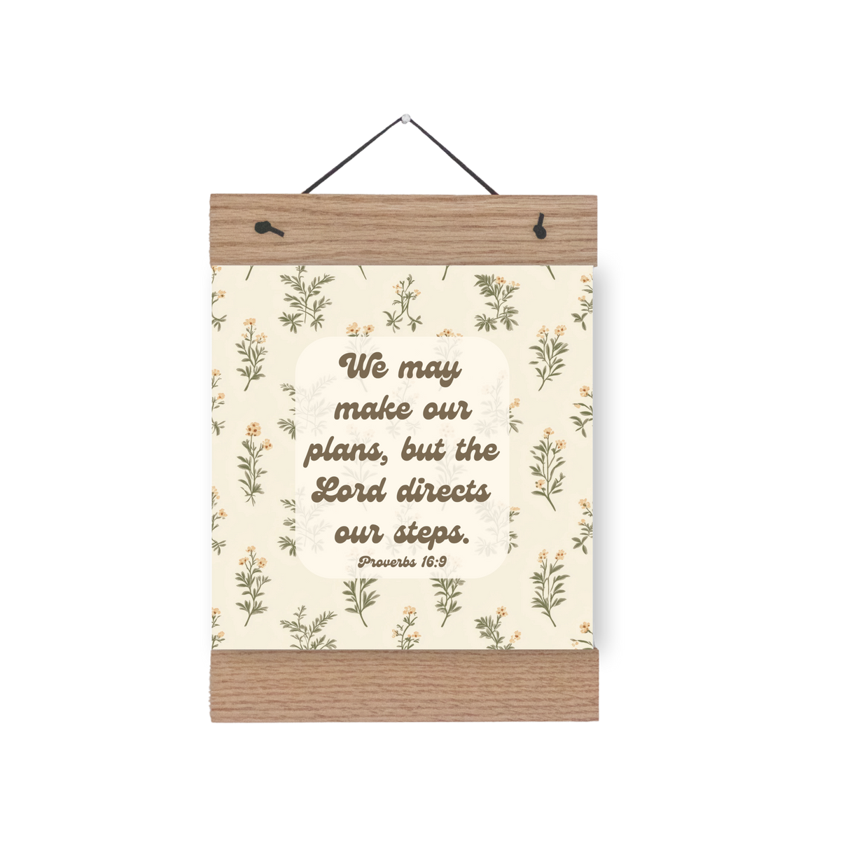 We May Make Our Plans print shown with 8 inch regular wooden magnetic hanger