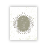 He Will Fight for You printable art