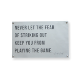 Babe Ruth quote 11x17 print, never let the fear of striking out keep you from playing the game
