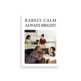 rarely calm always bright