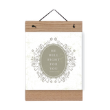 He Will Fight for You print and hanger detail