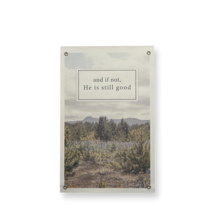 And If Not He Is Still Good 11x17 print, desert landscape